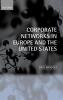 Corporate Networks in Europe and the United States