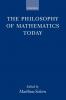 The Philosophy of Mathematics Today