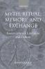 Myth Ritual Memory and Exchange