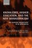Knowledge Higher Education and the New Managerialism the Changing Management of UK Universities (Paperback)