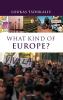 What Kind of Europe?