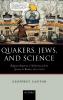 Quakers Jews and Science