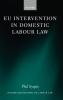 Eu Intervention in Domestic Labour Law