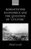Romanticism Economics and the Question of 'Culture'