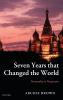 Seven Years That Changed the World