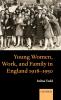 Young Women Work and Family in England 1918-1950