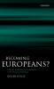 Becoming Europeans?