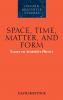 Space Time Matter and Form