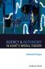 Agency and Autonomy in Kant's Moral Theory