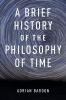 Brief History of the Philosophy of Time