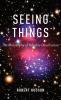 Seeing Things