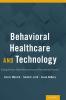 Behavioral Healthcare and Technology