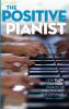 The Positive Pianist