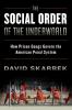 The Social Order of the Underworld