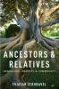 Ancestors and Relatives