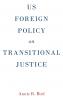 Us Foreign Policy on Transitional Justice