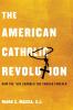 The American Catholic Revolution
