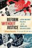 Reform Without Justice
