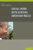 Social Work with African American Males