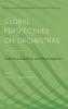 Global Perspectives on Orchestras