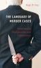 The Language of Murder Cases