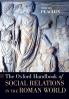 The Oxford Handbook of Social Relations in the Roman World