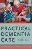Practical Dementia Care