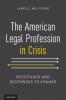 The American Legal Profession in Crisis