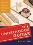 The Unorthodox Guitar