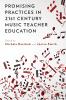 Promising Practices in 21st Century Music Teacher Education