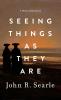 Seeing Things as They Are