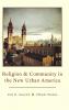 Religion and Community in the New Urban America