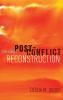 Explaining Post-Conflict Reconstruction