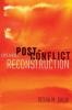 Explaining Post-Conflict Reconstruction