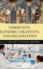 Community Economic Creativity and Organization