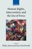 Human Rights Intervention and the Use of Force (Paperback)