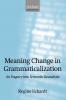 Meaning Change in Grammaticalization An Enquiry into Semantic Reanalysis (Paperback)