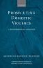 Prosecuting Domestic Violence