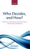Who Decides and How?