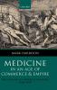 Medicine in an Age of Commerce and Empire