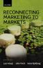 Reconnecting Marketing to Markets