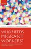 Who Needs Migrant Workers?