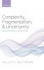 Complexity Fragmentation and Uncertainty