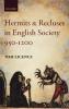 Hermits and Recluses in English Society 950-1200