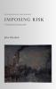 Imposing Risk