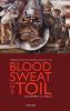 Blood Sweat and Toil