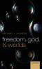 Freedom God and Worlds