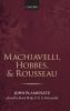 Machiavelli Hobbes and Rousseau