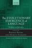 The Evolutionary Emergence of Language