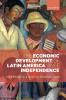 The Economic Development of Latin America Since Independence